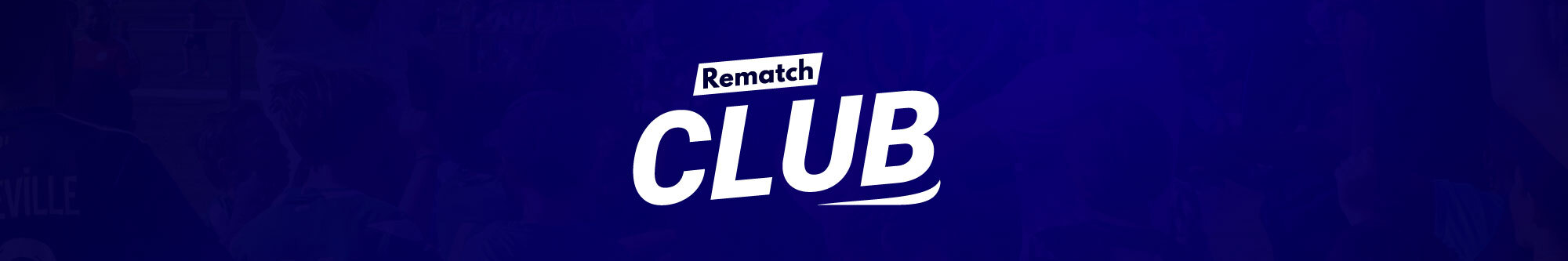 Bannière Rematch Club